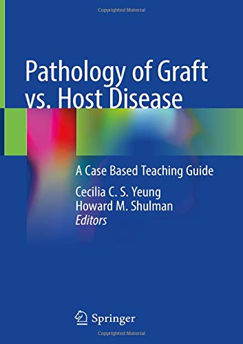 Pathology of Graft vs. Host Disease: A Case Based Teaching Guide