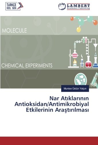 Nar Atıklarının Antioksidan/Antimikrobiyal Etkilerinin Araştırılması