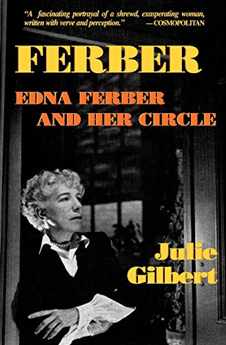 Ferber: Edna Ferber and Her Circle: Paperback Book (Applause Books)