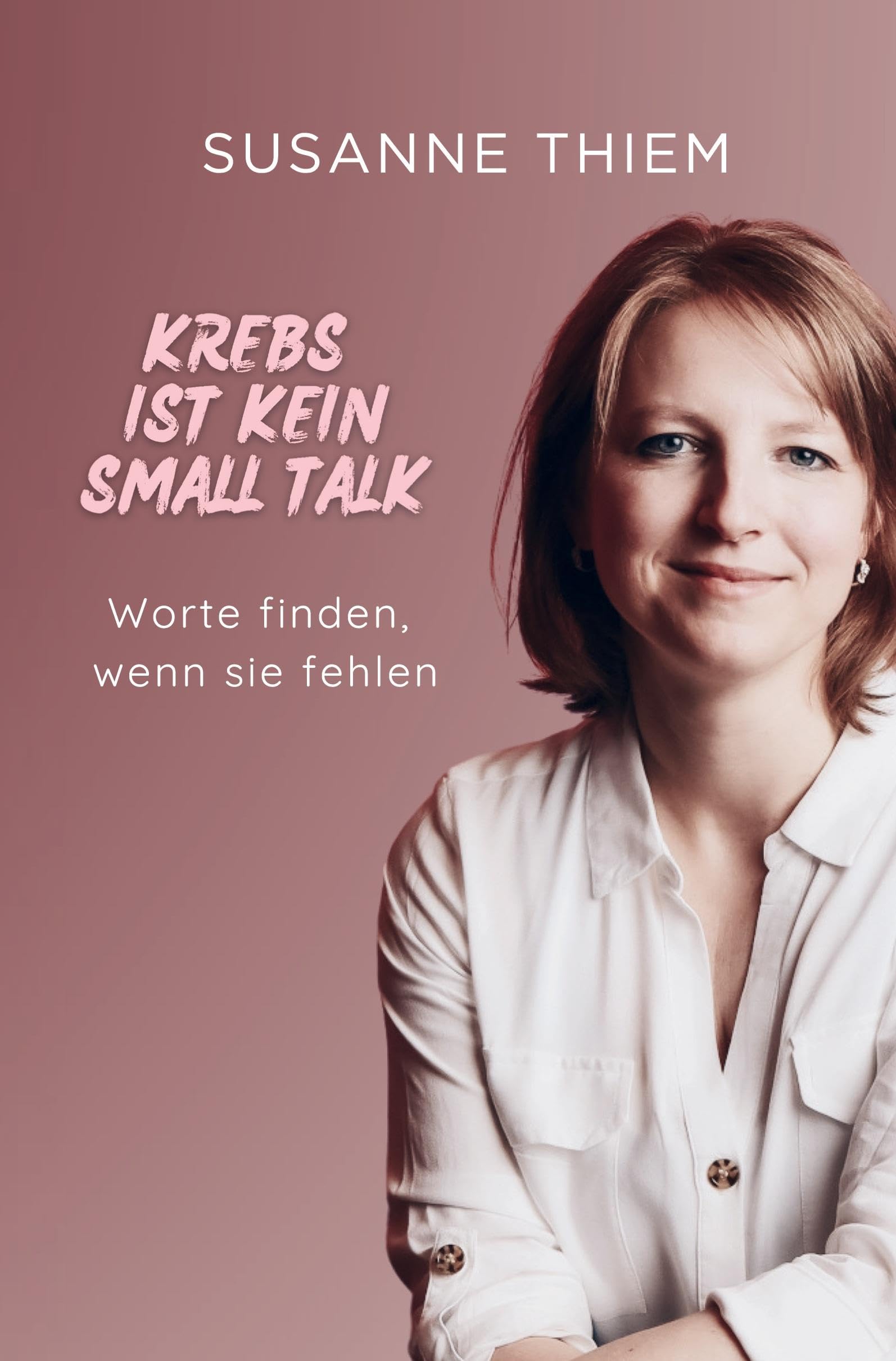 Krebs ist kein Small Talk: Worte finden, wenn sie fehlen
