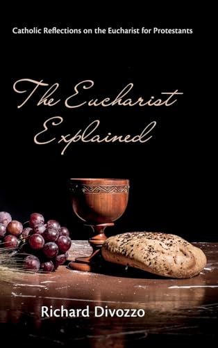 The Eucharist Explained