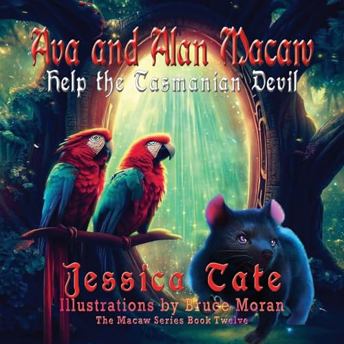 Ava and Alan Macaw Help the Tasmanian Devil (The Macaw, Band 12)