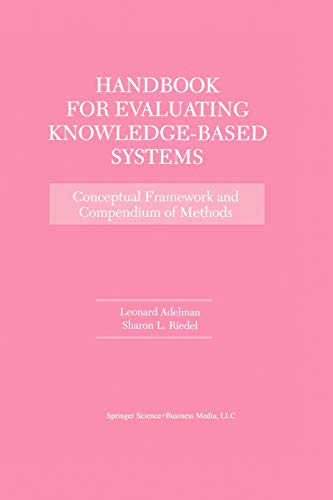 Handbook for Evaluating Knowledge-Based Systems: Conceptual Framework and Compendium of Methods