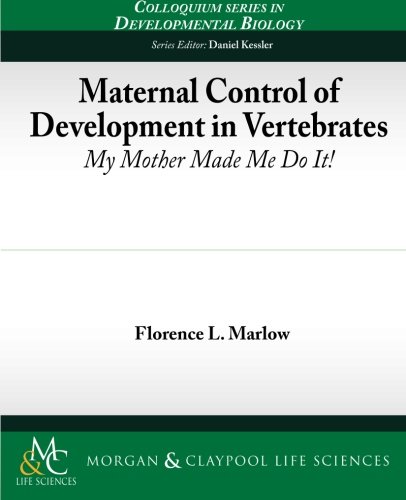 Maternal Control of Development in Vertebrates (Developmental Biology, Band 5)