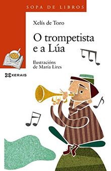 O trompetista e a Lúa (Sopa Libros (gallego)) de De Toro, Xelís | Livre | état très bon
