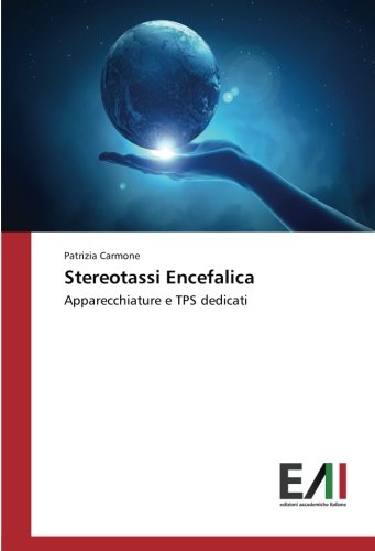 Stereotassi Encefalica: Apparecchiature e TPS dedicati