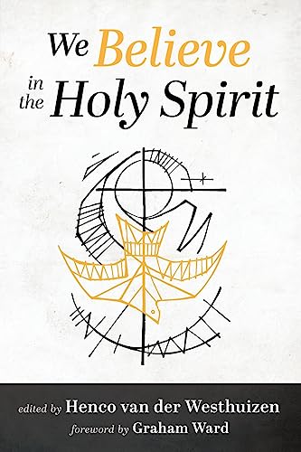 We Believe in the Holy Spirit