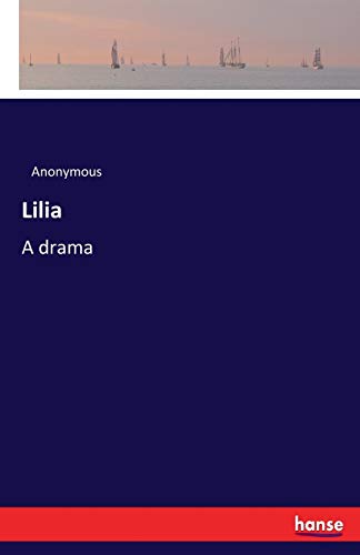 Lilia: A drama