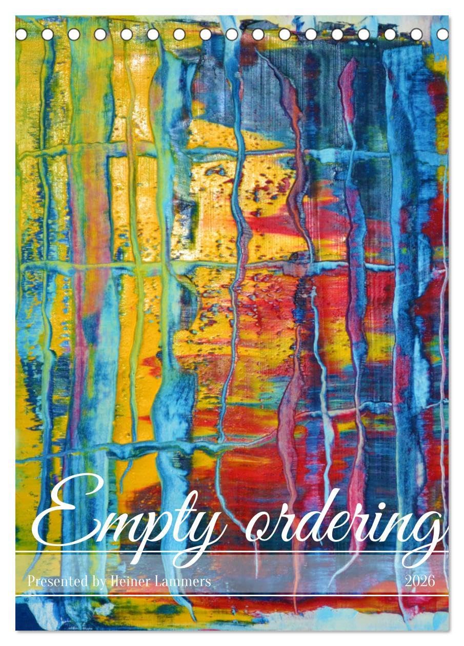 Empty ordering (Desk Calendar 2026 DIN A5 portrait), CALVENDO 12 Month DeskCalendar: Free interpretation of color and order.