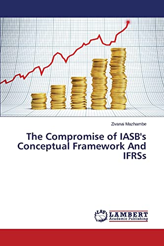 The Compromise of IASB's Conceptual Framework And IFRSs