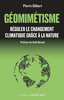 Géomimétisme : réguler le changement climatique grâce à la nature