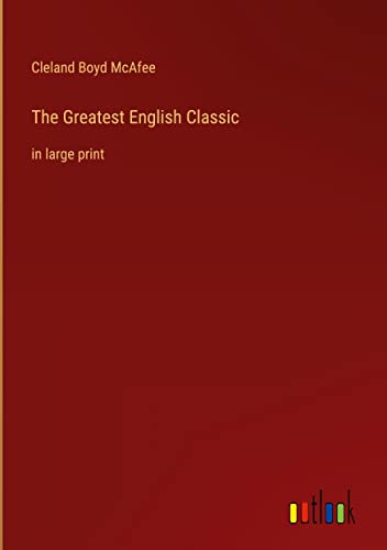 The Greatest English Classic: in large print