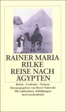 Reise nach Ägypten: Briefe, Gedichte, Notizen (insel taschenbuch)