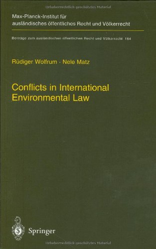 Conflicts in International Environmental Law (Beiträge zum ausländischen öffentlichen Recht und Völkerrecht)