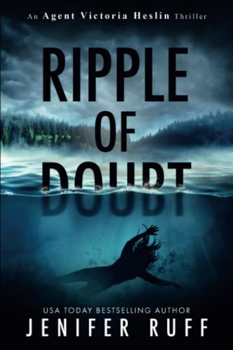 Ripple of Doubt (Agent Victoria Heslin Series, Band 4)