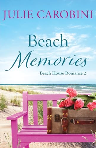 Beach Memories: A Sweet & Swoony Second Chance, Billionaire Romance (Beach House Romance, Band 2)