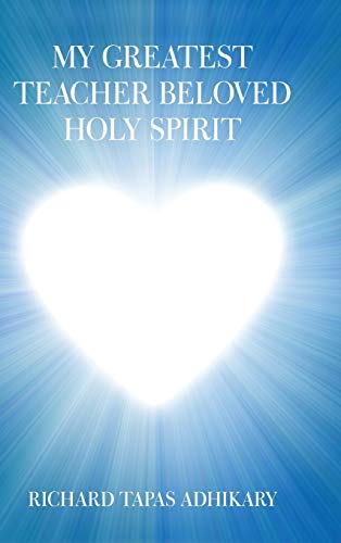 My Greatest Teacher Beloved Holy Spirit