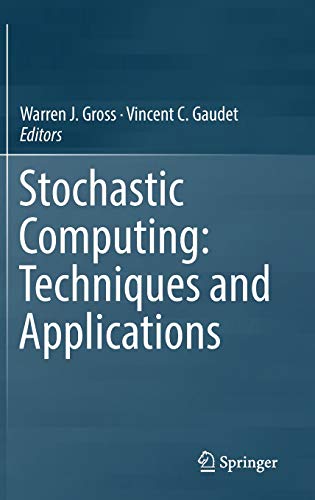 Stochastic Computing: Techniques and Applications