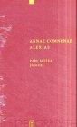 Annae Comnenae Alexias: Pars prior: Prolegomena et Textus. Pars altera: Indices (Corpus Fontium Historiae Byzantinae - Series Berolinensis, Band 40)