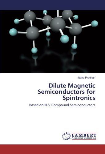 Dilute Magnetic Semiconductors for Spintronics: Based on III-V Compound Semiconductors