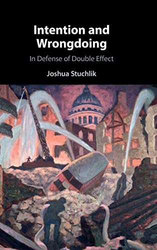 Intention and Wrongdoing: In Defense of Double Effect