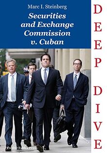 Securities and Exchange Commission V. Cuban (Deep Dive)
