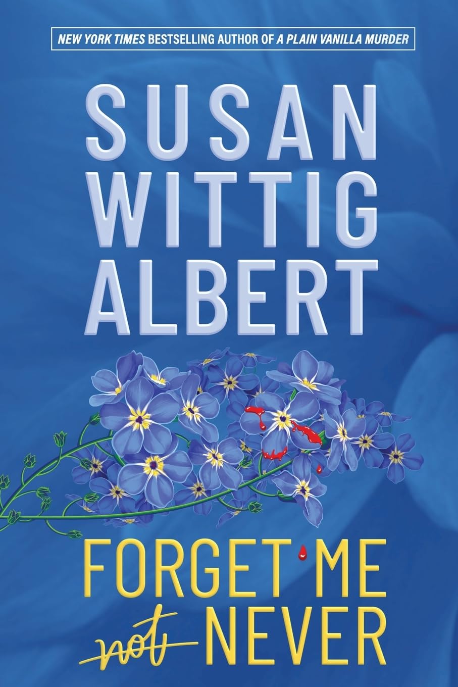 Albert, Susan Wittig Forget Me Never