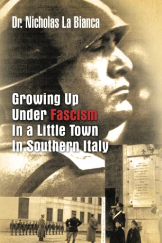 Growing Up Under Fascism in a Little Town in Southern Italy.