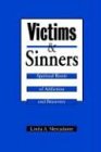 Victims and Sinners: Spiritual Roots of Addiction and Recovery