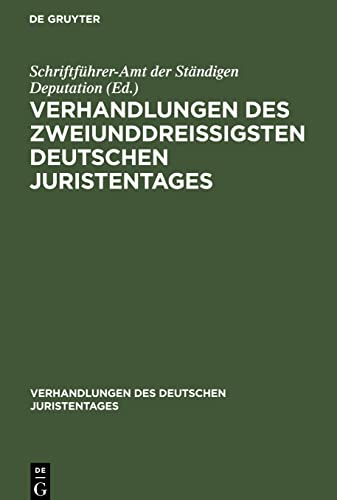 Verhandlungen des zweiunddreißigsten Deutschen Juristentages: Bamberg (Verhandlungen des Deutschen Juristentages, 32)