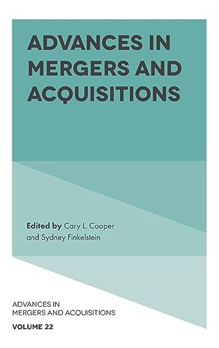 Advances in Mergers and Acquisitions (Advances in Mergers and Acquisitions, 22)