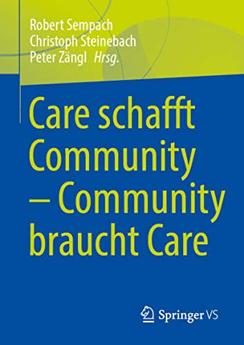 Care schafft Community – Community braucht Care
