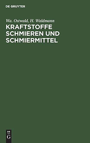 Kraftstoffe Schmieren und Schmiermittel