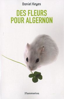 Des Fleurs Pour Algernon De Daniel Keyes Poche