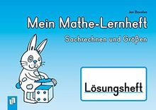 Mein Mathe-Lernheft  - Sachrechnen und Größen - Lösungsheft