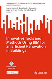 Innovative Tools and Methods Using BIM for an Efficient Renovation in Buildings (SpringerBriefs in Applied Sciences and Technology)