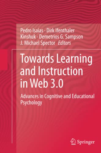 Towards Learning and Instruction in Web 3.0: Advances in Cognitive and Educational Psychology