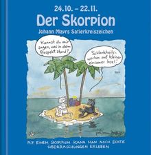 Johann Mayrs Satierkreiszeichen Skorpion: Geschenkbuch Mini