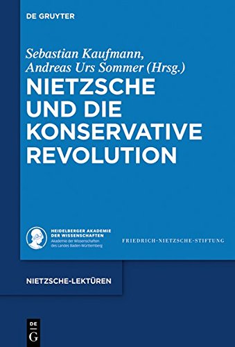 Nietzsche und die Konservative Revolution (Nietzsche-Lektüren, Band 2)