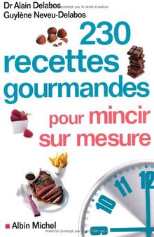 230 recettes gourmandes pour mincir sur mesure