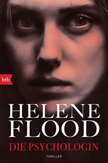 Die Psychologin: Thriller von Flood, Helene | Buch | Zustand sehr gut