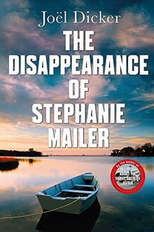 The Disappearance of Stephanie Mailer: A gripping new thriller with a killer twist