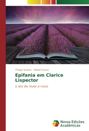 Epifania em Clarice Lispector: o ato de rever o novo