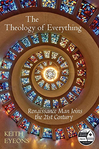 The Theology of Everything: Renaissance Man Joins the 21st Century (Mortality, Band 1)