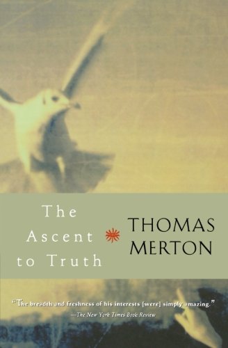 Thomas Merton The Ascent To Truth (Harvest Book)