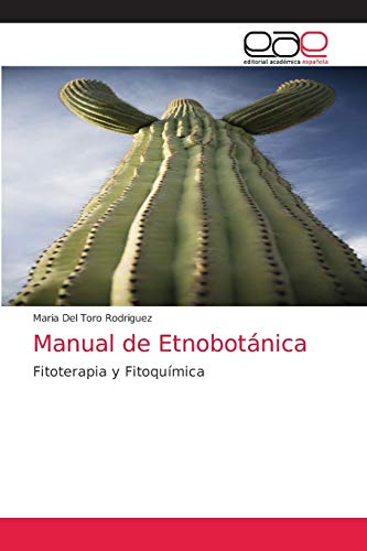 Manual de Etnobotánica: Fitoterapia y Fitoquímica