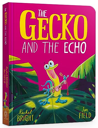 Rachel Bright The Gecko And The Echo Board Book