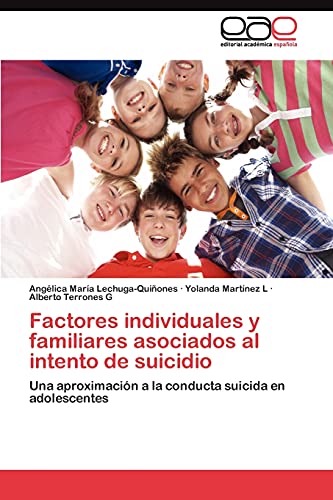 Factores individuales y familiares asociados al intento de suicidio: Una aproximación a la conducta suicida en adolescentes