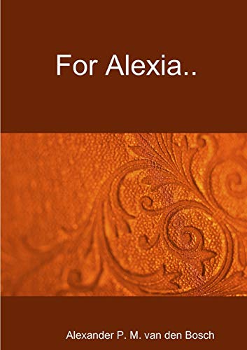 For Alexia.
