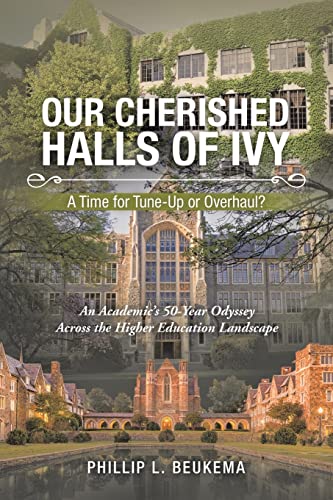 Our Cherished Halls of Ivy: A Time for Tune-Up or Overhaul?